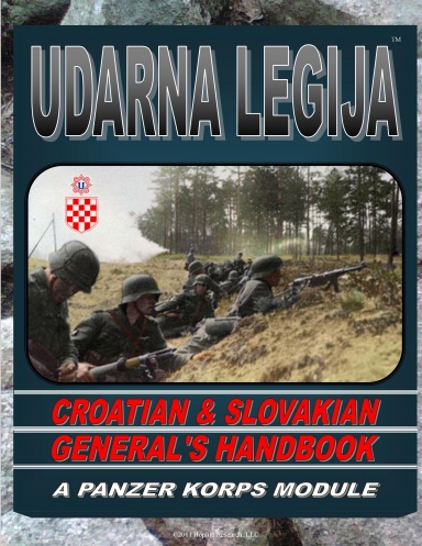 UDARNA LEGIJA: Croatian & Slovakian General’s Handbook